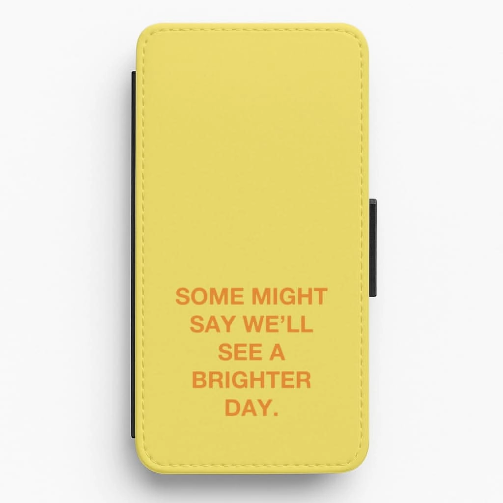 Strong Grip A Brighter Day Flip / Wallet Phone Case