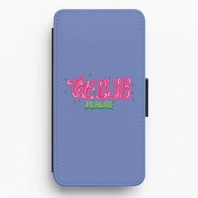 The club is alive Flip / Wallet Phone Case Full Coverage