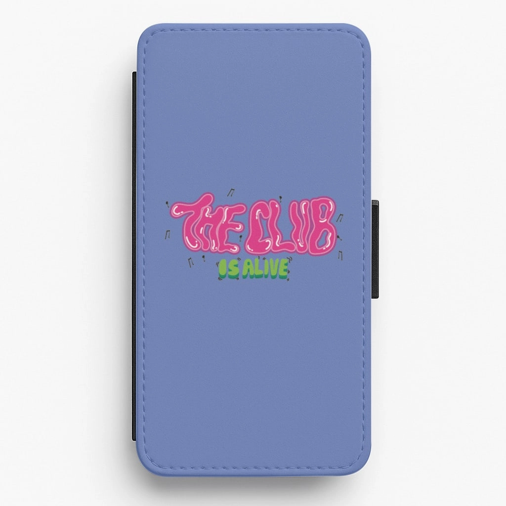 The club is alive Flip / Wallet Phone Case Full Coverage