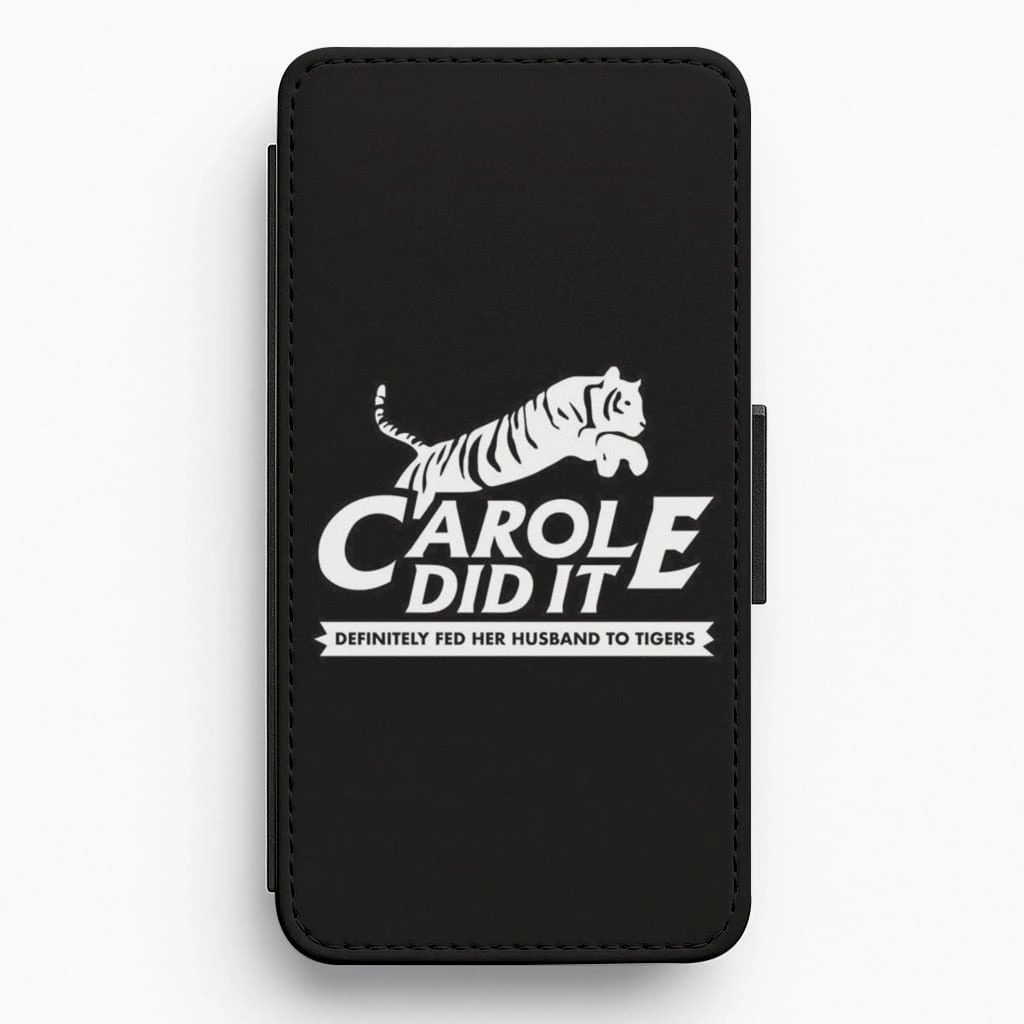 Durable Build Luxury Texture Design Carole Did It Black - Tiger King Flip / Wallet Phone Case