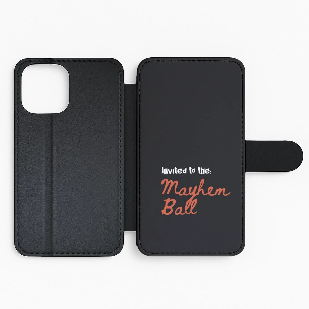 Invited To The Mayhem Ball Flip / Wallet Phone Case Sleek Feel Protective Build