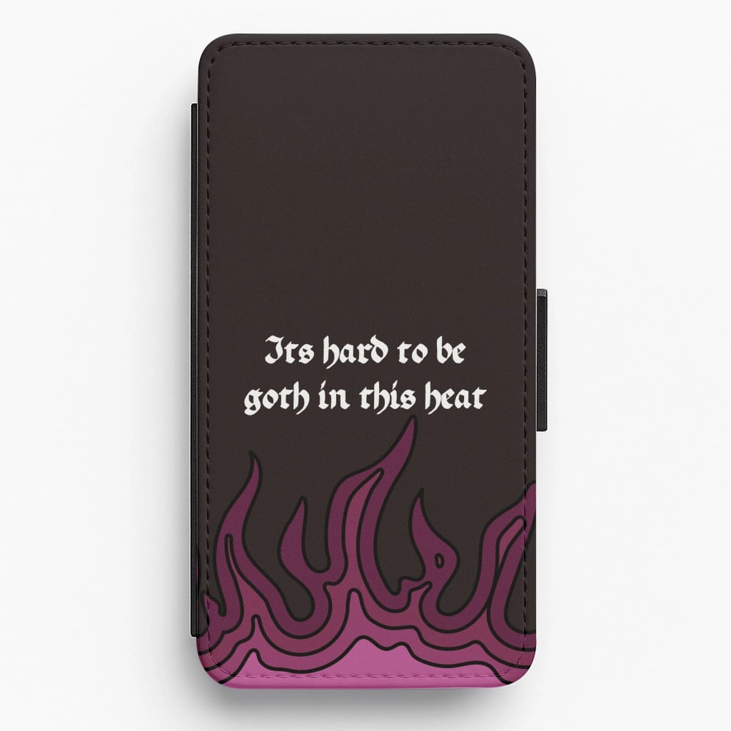 Hybrid Touch Flexible Grip Texture It's Hard To Be Goth In This Heat Flip / Wallet Phone Case