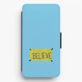 Soft Edge High Quality Believe Flip / Wallet Phone Case