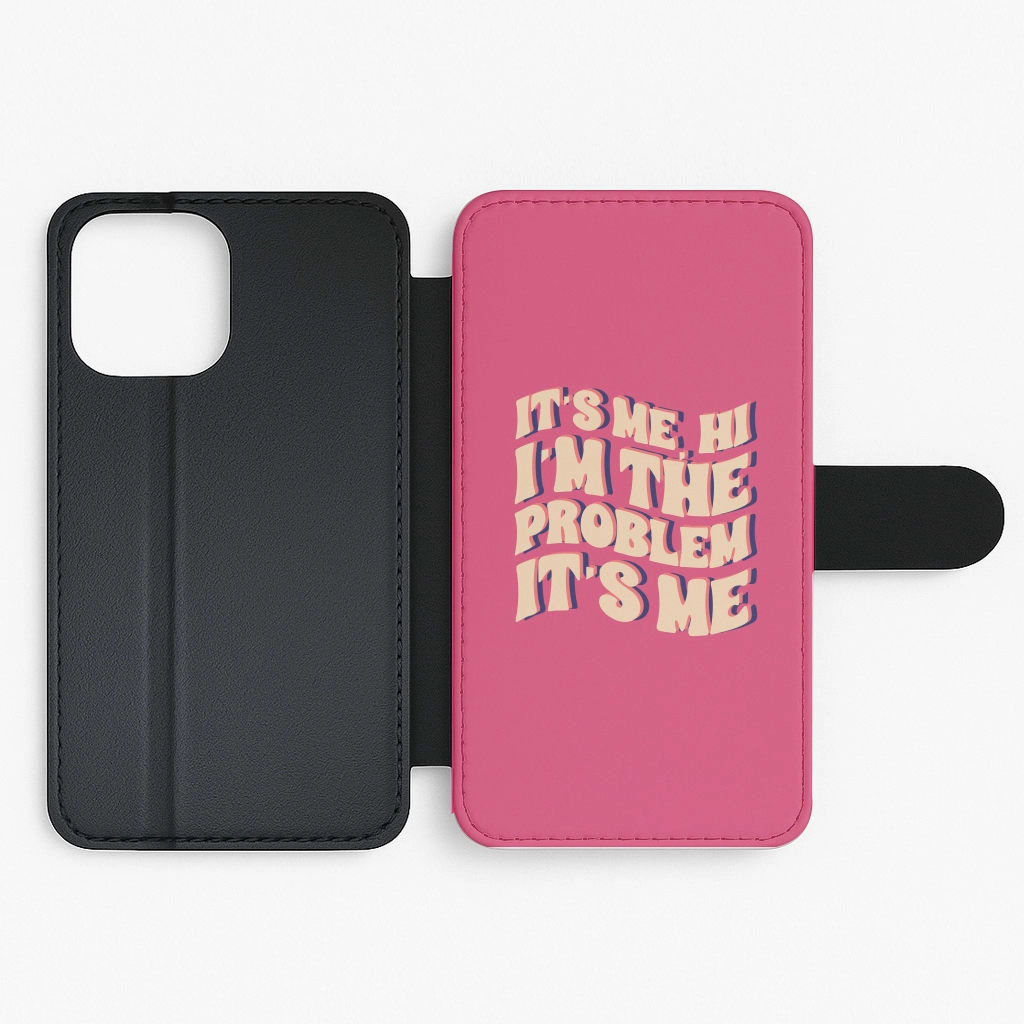Light Edge I'm The Problem It's Me - Taylor Flip / Wallet Phone Case