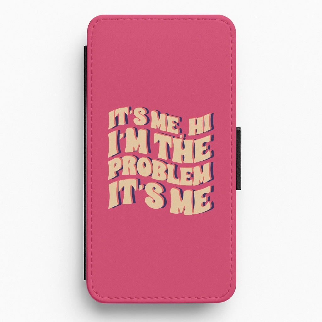Clear Edge I'm The Problem It's Me - Taylor Flip / Wallet Phone Case