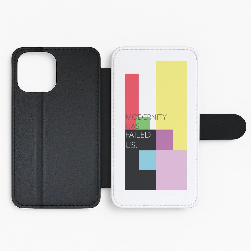 Compact Shell Rugged Protection Modernity Has Failed Us - The 1975 Flip / Wallet Phone Case