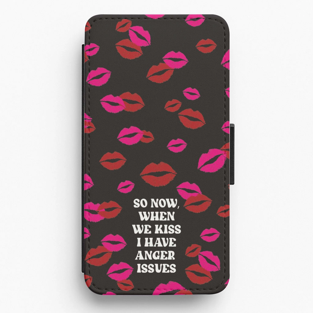 So Now When We Kiss I have Anger Issues - Chappell Flip / Wallet Phone Case Everyday Fit Heat dissipation