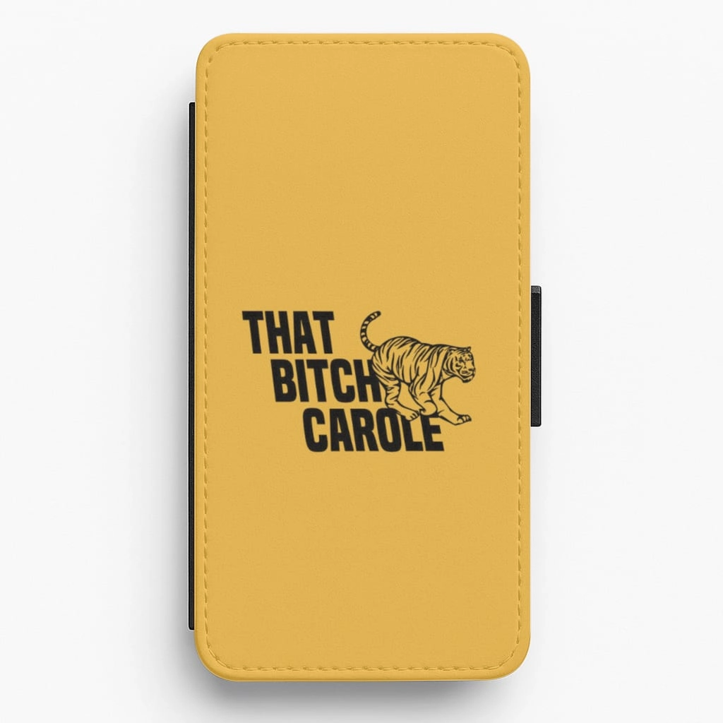 Stylish grip Flexible Grip Texture That Bitch Carole - Tiger King Flip / Wallet Phone Case