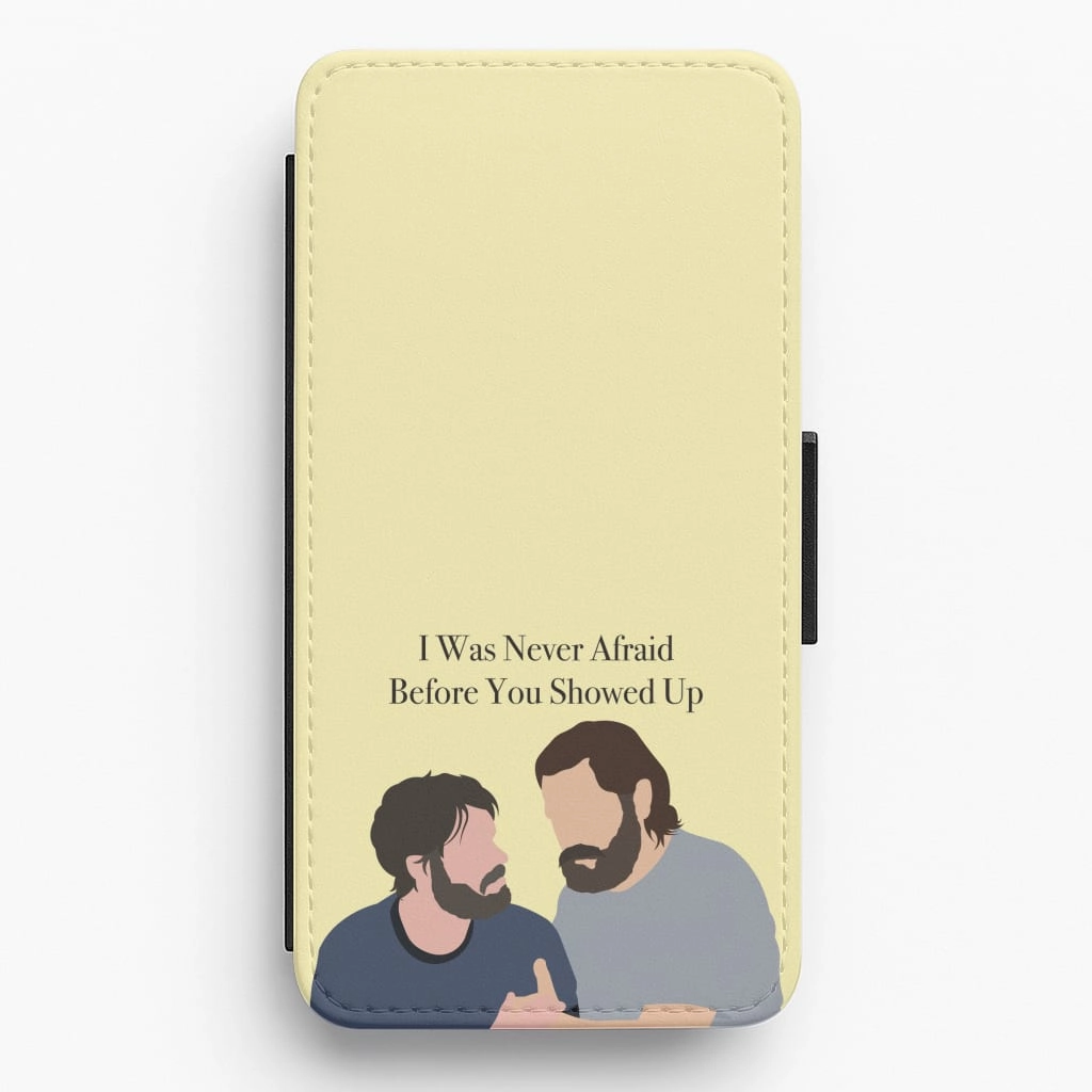 I Was Never Afraid Before You Showed Up Flip / Wallet Phone Case Matte Coating Finish Smooth Form