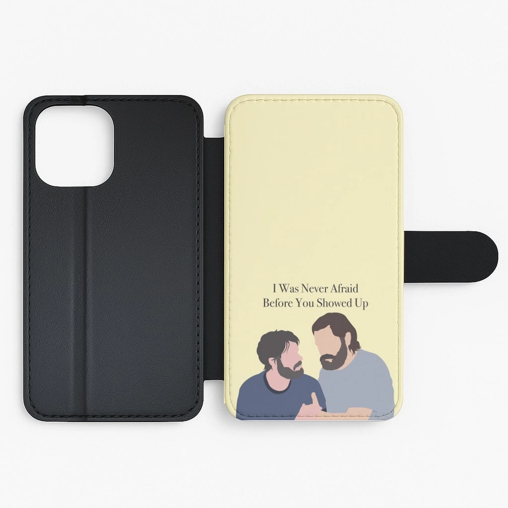 I Was Never Afraid Before You Showed Up Flip / Wallet Phone Case Vivid Surface